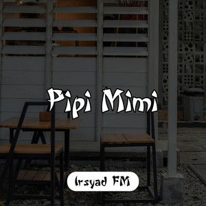 Irsyad FM - Pipi Mimi