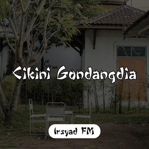 Irsyad FM - CIKINI GONDANGDIA