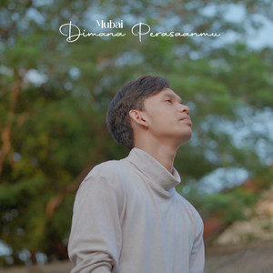Mubai - Dimana Perasaanmu