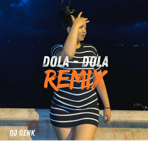 ANGGA DERMAWAN, DJ Genk - Dola - DJ Genk Remix