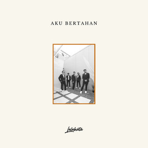 Lalahuta - Aku Bertahan