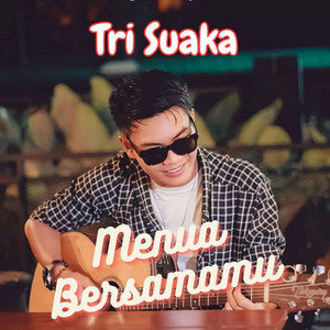 Tri Suaka - Menua Bersamamu
