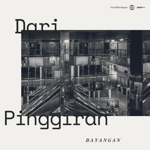 Bayangan - Dari Pinggiran