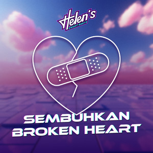 HELEN'S NIGHT MART, Mela Garmela - Sembuhkan Broken Heart