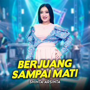 Shinta Arsinta - Berjuang Sampai Mati