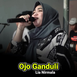 Lia Nirmala - Ojo Ganduli