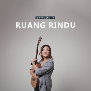 Tami Aulia - Ruang Rindu