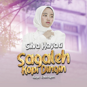 Silva Hayati - Sagaleh Kopi Dingin