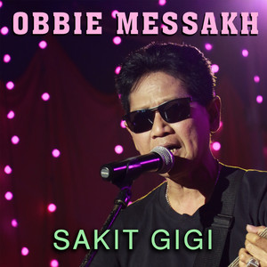 Obbie Mesakh - Sakit Gigi
