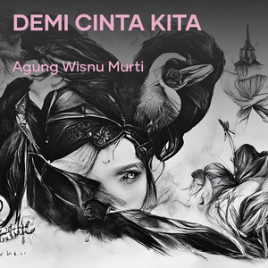 Agung Wisnu Murti - Demi Cinta Kita