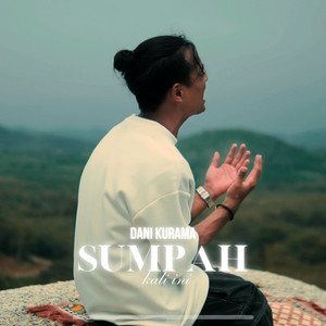 Dani Kurama - Sumpah Kali Ini