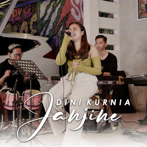 Dini Kurnia - Janjine