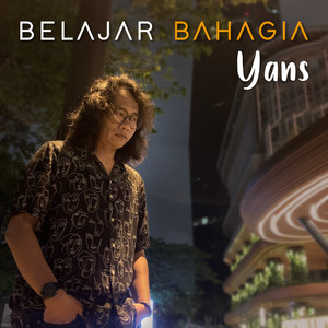 Yans - Belajar Bahagia