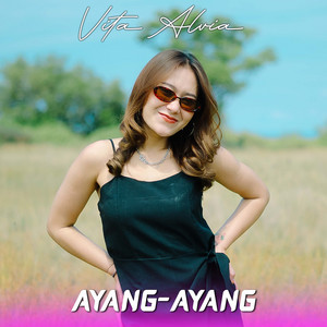 Vita Alvia - Ayang Ayang