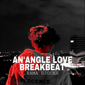 RAMA DJOCKS - An’Angle Love Breakbeat