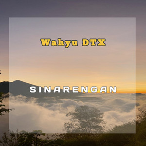 Wahyu DTX - Sinarengan