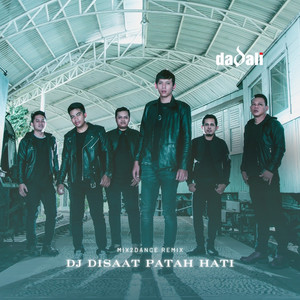 Dadali, Mix2Dance - DJ Disaat Patah Hati - Remix