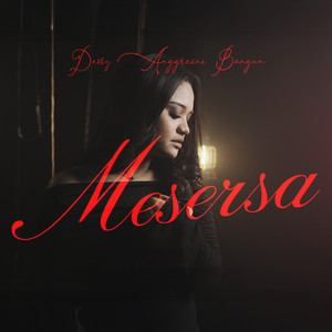Dessy Anggreini Bangun - Mesersa
