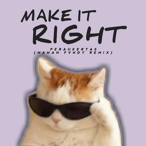Maman Fvndy, Peraukertas - Make It Right (Maman Fvndy Remix)