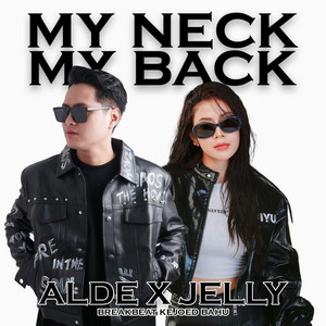DJ ALDE, DJ JELLY - MY NECK MY BACK