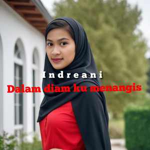 Indreani - Dalam diam ku menangis