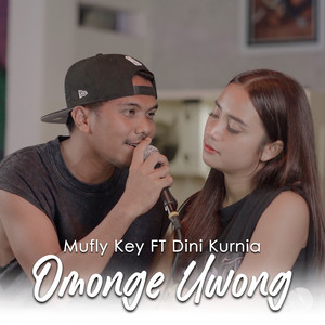 Mufly Key, Dini Kurnia - Omonge Uwong