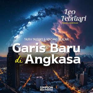 Taura Taufany, Sondang Silalahi - Garis Baru Di Angkasa (Original Soundtrack Leo Di Februari)