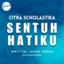 Citra Scholastika - SENTUH HATIKU
