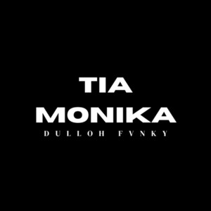 Dulloh Fvnky - Tia Monika