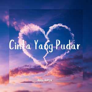 Andy Aditya - Cinta Yang Pudar
