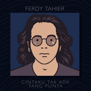 Ferdy Tahier - Cintaku Tak Ada Yang Punya