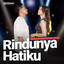 Irwan Krisdiyanto, Fira Cantika - Rindunya Hatiku