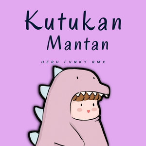 Heru Fvnky Rmx - Kutukan Mantan