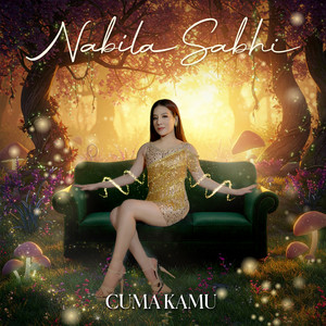 Nabila Sabhi - Cuma Kamu
