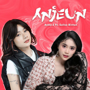 Azmy Z, Sallsa Bintan - Anjeun