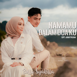 Bella Syakilla - Namamu Dalam Doa Ku