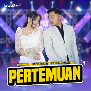 Fira Cantika, Irwan Krisdiyanto - Pertemuan
