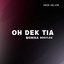 Dede Kelvin - OH DEK TIA MONIKA (Bootleg)