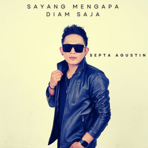 Septa Agustin - Sayang Mengapa Diam Saja