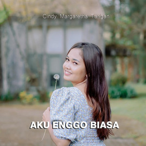 Cindy Margaretha Tarigan - Aku Enggo Biasa