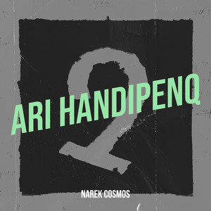 Narek Cosmos - Ari Handipenq