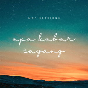 Mof Sessions - Apa Kabar Sayang