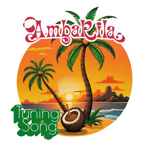 AMBARILA - Tuning Song