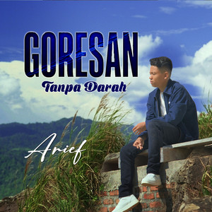 Arief - Goresan Tanpa Darah
