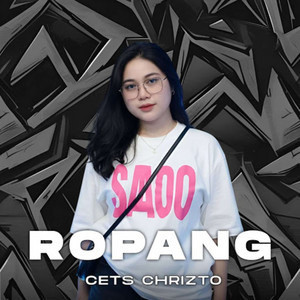 Cets Chrizto - Ropang
