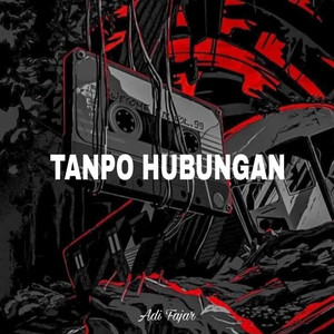 Adi fajar - Tanpo Hubungan