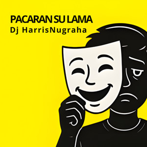 DJ HarrisNugraha - PACARAN SU LAMA
