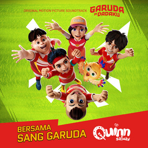 Quinn Salman - Bersama Sang Garuda - Original Soundtrack from Garuda di Dadaku