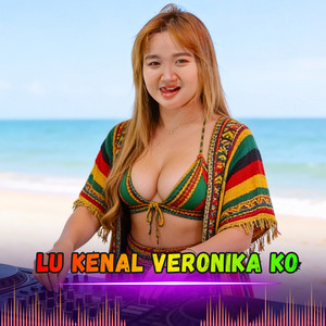 Veronika Timor - Lu Kenal Veronika Ko