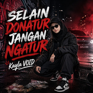 Kayla VOID - Selain Donatur Jangan Ngatur